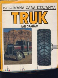 Bagaimana cara kerjanya : TRUK