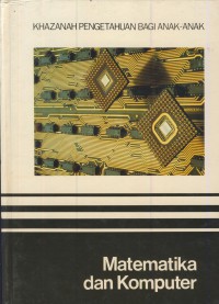 Khazanah pengetahuan bagi anak-anak : Matematika dan komputer