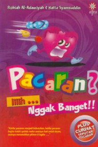 Pacaran? Iiih...ngak banget!!