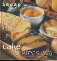 Cake & kreasinya : 58 resep desertai gambar step by step