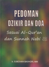 Pedoman dzikir dan doa : sesuai Al-qur'an dan sunnah nabi