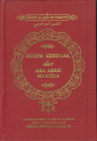 Hukum, keadilan, dan hak asasi manusia (tafsir al-qur'an tematik)