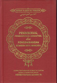 Pendidikan pembangunan karakter, dan pengembangan sumber daya manusia (tafsir al-qur'an tematik) : 4