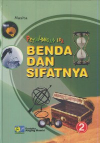 Petualangan IPA : benda dan sifatnya