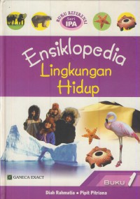 Ensiklopedia : lingkungan hidup