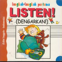 Langkah-langkah pertama listen! (dengarkan) : edisi inggris-indonesia