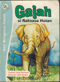 Gajah si raksasa hutan