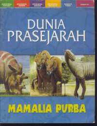 Dunia prasejarah : mamalia purba