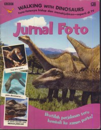 Walking with dinosaurs : jurnal foto