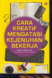 Cara kreatif mengatasi kejenuhan bekerja