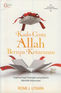 Kado cinta Allah berupa keturunan : inspirasi bagi pasangan yang belum memiliki keturunan