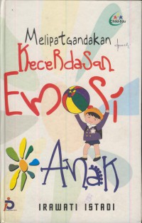 Melipatgandakan  kecerdasan emosi anak