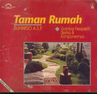 Taman rumah : gambar perspektif, sketsa & komponennya