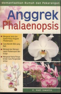 Anggrek phalaenopsis : memanfaatkan rumah dan pekarangan