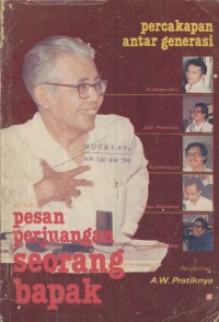 M. Natsir : pesan perjuangan seorang bapak - percakapan antar generasi