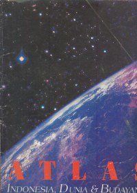 Atlas : indonesia, dunia & budayanya