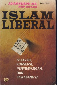 Islam liberal : sejarah, konsepsi, penyimpangan, dan jawabannya.