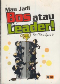 Mau bos atau leader!