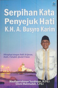 Serpihan kata penyejuk hati K.H.A. Busyro Karim