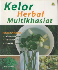 Kelor herbal multikhasiat : ampuh melawan : diabetes  mellitus, kolesterol