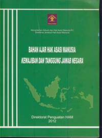 Bahan ajar hak asasi manusia : kewajiban dan tanggung jawab negara