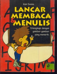 Lancar membaca & menulis : dilengkapi dengan gambar-gambar yang menarik