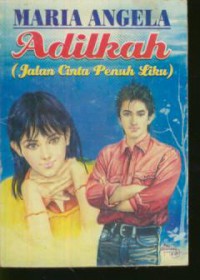 Adilkah : jalan cinta penuh liku