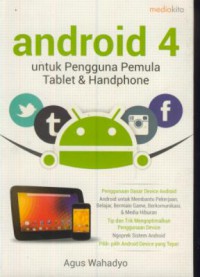 Android 4 : untuk pengguna pemula tablet & handphone