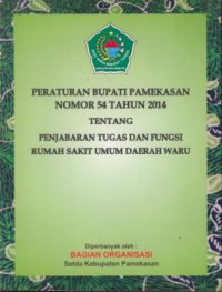 Peraturan bupati pamekasan nomor 54 tahun 2014 tentang penjabaran tugas dan fungsi rumah sakit umum daerah waru