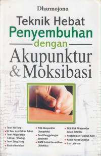 Teknik hebat penyembuhan dengan akunpunktur & moksibasi