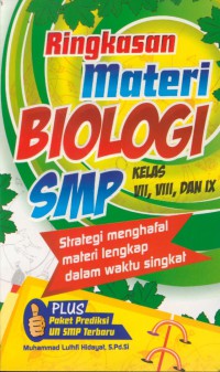 Ringkasan materi biologi smp : kelas VII, VIII, dan IX