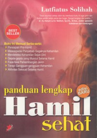 Panduan lengkap hamil sehat : edisi baru