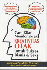 Cara kilat mendogkrak kreativitas otak untuk sukses bisnis & seks