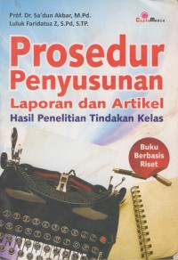 Prosedur penyusunan laporan dan artikel : hasil penelitian tindakan kelas