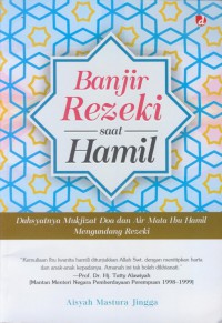 Banjir rezeki saat hamil : dahsyatnya mukjizat doa dan air mata ibu hamil mengundang rezeki