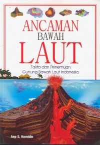 Ancaman bawah laut : fakta dan penemuan gunung bawah lauat Indonesia