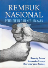 Rembuk nasional : pendidikan dan kebudayaan 2010-2014