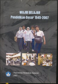 Wajib belajar pendidikan dasar 1945-2007