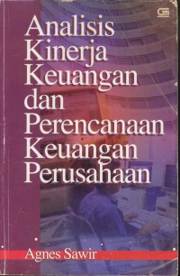 Analisis kinerja keuangan dan perencanaan keuangan perusahaan