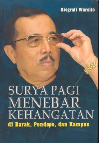 Biografi Warsito : Surya pagi menebar kehangatan di barak, pendopo, dan kampus