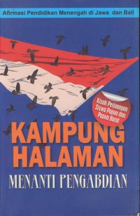 Pendidikan menengah di jawa dan papua : Kampung halaman menanti pengabdian