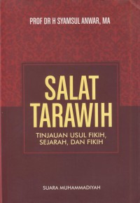 Salat tarawih : tinjauan usul fikih, sejarah, dan fikih