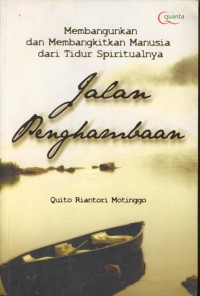 Membangun dan membangkitkan manusia dari tidur spiritualnya : jalan penghambaan