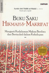 Buku saku hikmah & makrifat : mengerti kedalaman makna berilmu dan bertauhid dalam kehidupan