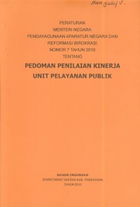 Peraturan menteri negara pendayagunaan aparatur negara dan reformasi birokrasi nomor 7 tahun 2010 tentang pedoman penilaian kinerja unit pelayanan publik