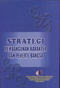 Strategi pembangunan karakter dan pekerti bangsa