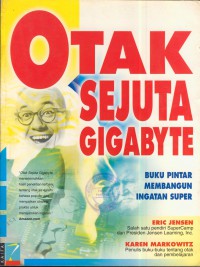 Otak sejuta gigabyte : buku pinter membangun ingatan super