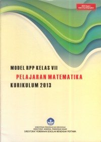 Model rpp kelas vii  kurikulum 2013 : pelajaran matematika