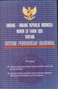 Undang-undang republik Indonesia nomor 20 tahun 2003 tentang sistem pendidikan nasional