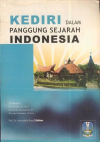 Kediri dalam panggung sejarah Indonesia : laporan penelitian penulisan sejarah muatan lokal untuk sekolah dasar (SD)